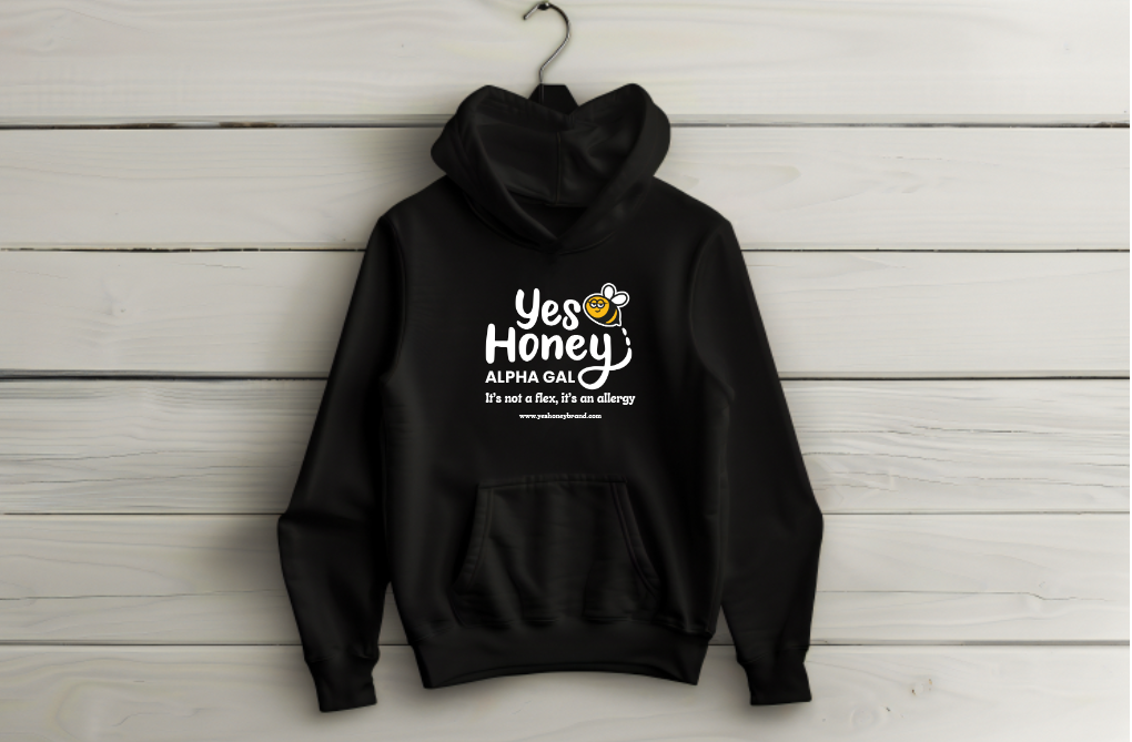 ⭐️⭐️⭐️ Pre-order Yes Honey - Alpha Gal It's not a flex, it's an allergy Hoodie