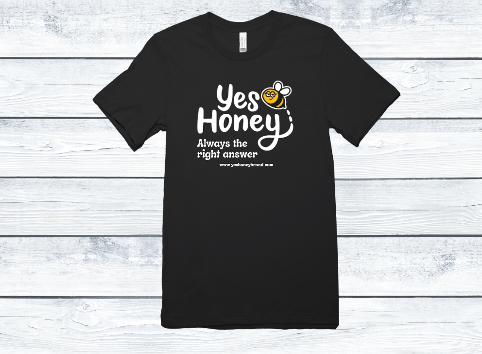 ⭐️⭐️⭐️ Pre-order Yes Honey Is always the right answer t-shirt